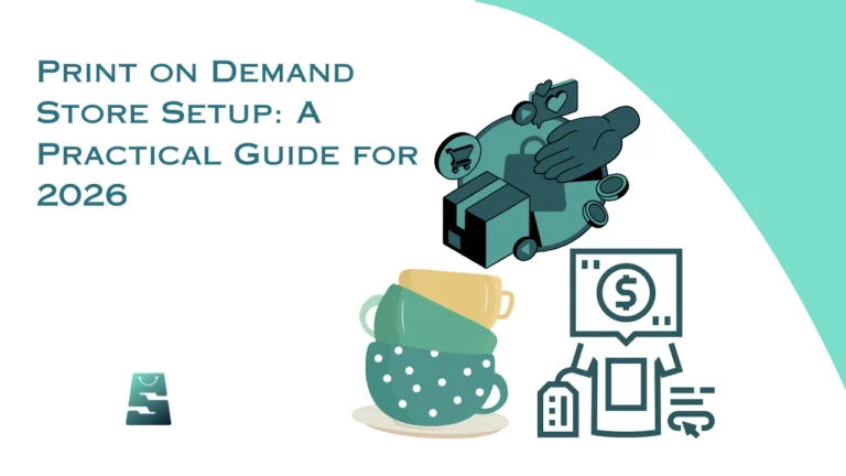 Print on Demand Store Setup: A Practical Guide for 2026